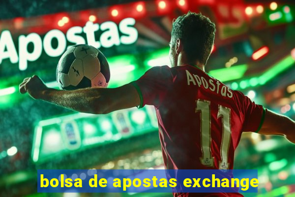 bolsa de apostas exchange